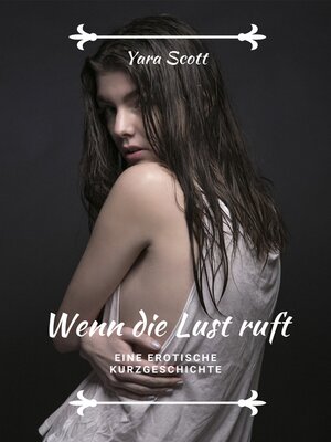 cover image of Wenn die Lust ruft